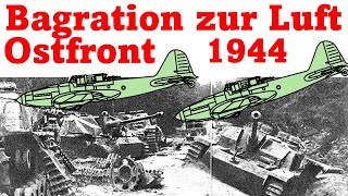 Bagration 1944 Wie sowjetische Flieger die Heeresgruppe Mitte zerstörten [upl. by Horwitz]