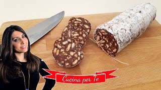 Salame di Cioccolato Senza Uova  Ricette Dolci [upl. by Bish]