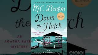 Agatha Raisin Down the Hatche  M C Beaton  Audiobook Mystery Thriller amp Suspense Romance [upl. by Eico520]