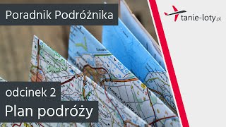 Plan Podróży  Poradnik Podróżnika odc 2 [upl. by Jac]