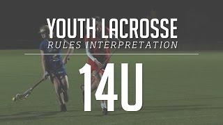 14U Girls Lacrosse Rules Interpretation 2017 [upl. by Bowlds]