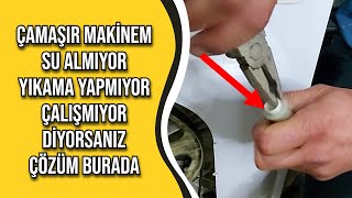 Çamaşır Makinem Su Almıyor  Yıkama Yapmıyor  Çalışmıyor Diyorsanız Çözümü Burada [upl. by Etnaihc743]