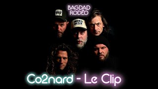 BAGDAD RODEO – CO2NARD Clip officiel [upl. by Ariaj]