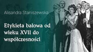 Etykieta balowa od wieku XVII do współczesności [upl. by Yecies]