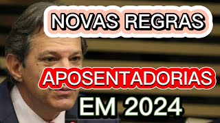 NOVAS REGRAS DE APOSENTADORIA EM 2024 [upl. by Xyno]