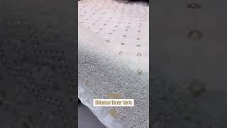 CHIKANKARI BORDER FABRICS  DYEABLE  FABRICS DYEING  BRIDAL WEAR [upl. by Ahsiryt813]