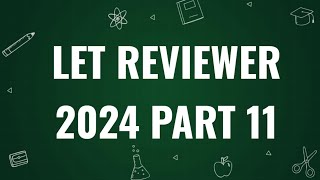 Let Reviewer 2024 Part 11 generaleducation let lpt [upl. by Luane298]