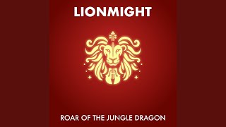 Roar of the Jungle Dragon [upl. by Inele]