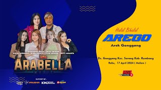 🔴LIVE STREAMING quot ARABELLA MUSIC quot HALAL BIHALAL AREGO COMMUNITY  AREK GONGGANG SARANG REMBANG 2024 [upl. by Sremmus]