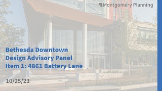 Bethesda Downtown Design Advisory Panel 102523 Item 1  4861 Battery Lane [upl. by Asnerek]