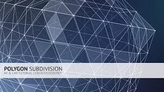 AE amp C4D Polygon Subdivision Tutorial Trapcode Form amp Plexus Workflow [upl. by Page]