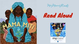 MAMA MITI MyView Literacy Third Grade Unit 3 Week 4 Read Aloud [upl. by Yrroc]