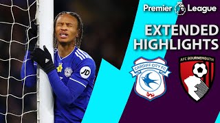 Cardiff City v Bournemouth  PREMIER LEAGUE EXTENDED HIGHLIGHTS  2219  NBC Sports [upl. by Sax]