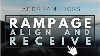 Abraham Hicks  RAMPAGE Accept Align and Receive With Music [upl. by Aiak]