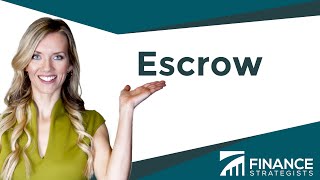 Escrow Process and Definition  Finance Strategists  Your Online Finance Dictionary [upl. by Oettam]