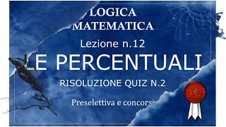 122 QUIZ PERCENTUALI Esercizi frazioni decimali proporzioni sconto e rincaro in serie [upl. by Emalia]