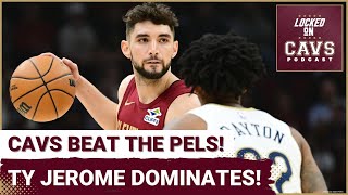 Cleveland Cavaliers DESTROY New Orleans Pelicans  Ty Jerome DOMINATES  Jaylon Tyson SHINES [upl. by Humble652]