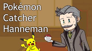 Pokémon Catcher Hanneman [upl. by Allehs]