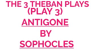 ANTIGONE  FULL EXPLANATION IN HINDI WITH NOTES  3 THEBAN PLAYS PART 3  BY SOPHOCLES [upl. by Tamma]