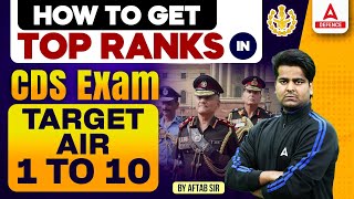 How To Get Top Rank In CDS Exam  Target AIR 1 To 10  By Aftab Sir [upl. by Ahsener]