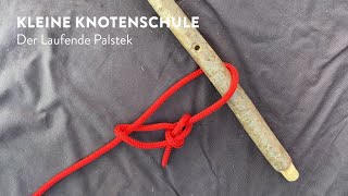 Knotenschule 15 Der Laufende Palstek [upl. by Yme749]