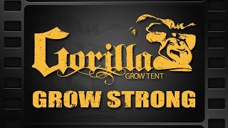 Grow Strong with Gorilla Grow Tents [upl. by Dobson459]