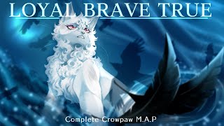 Complete Crowsong MAP • Loyal Brave True [upl. by Ythomit]