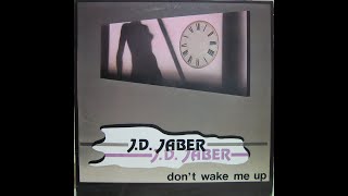 JD Jaber  don´t wake me up  1986  Cara A  MAXI [upl. by Burley120]