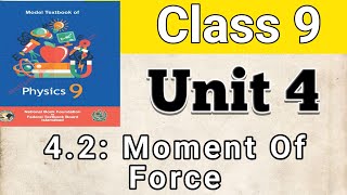 Class 9  Physics  Unit 4  42 Moment Of Force  Federal Board  New Book  Sir Imran [upl. by Anos]