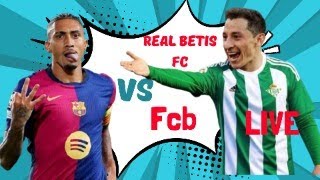 Real Betis v Barcelona LIVE Score  LaLiga Watchalong amp Reaction LIVE 202425 [upl. by Seravaj990]