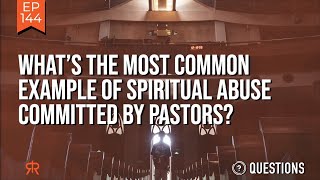 What’s The Most Common Example Of Spiritual Abuse Committed By Pastors [upl. by Atwater]