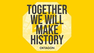 Well Make History OKTAGON Official Anthem [upl. by Aoh]