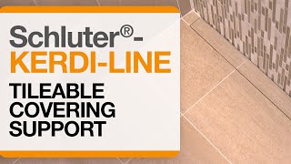 Schluter®KERDILINE Tileable Covering Support [upl. by Einyaj]