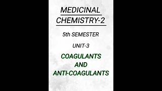 Medicinal Chemistry25th semUnit3Coagulant and Anti Coagulants pharmacy pharmacynotes shorts [upl. by Aissatsana923]