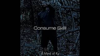 ill Mind of Ky  Consume Skilli SkilliBeng Diss [upl. by Bordie]