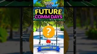 THE NEXT COMMUNITY DAYS IN POKEMON GO [upl. by Filemon62]