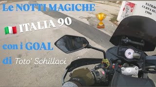 ITALIA 90  NOTTI MAGICHE seguendo le strade del CEP [upl. by Notnilk]