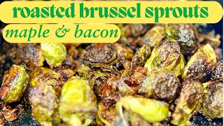 Maple Bacon Brussel Sprouts [upl. by Gerbold]