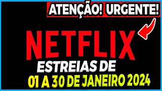 LANÇAMENTOS NETFLIX JANEIRO 2024  Lista Completa com Filmes Séries e Animes na Netflix Brasil [upl. by Fernanda]