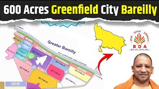 600 Acres Greenfield TOWNSHIP In Bareilly full information Latest Update [upl. by Laumas747]