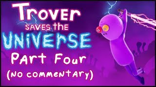 Trover Saves The Universe  Full Playthrough  Guide Part 4 VR gameplay no commentary [upl. by Edmead]