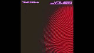 Tame Impala  Let It Happen Soulwax Remix Official Audio [upl. by Panta]