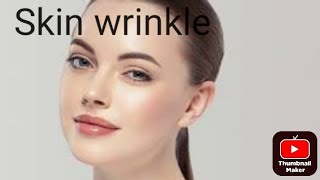 Skin wrinkle remove tips Skin wrinkle remove tips Skin wrinkle remove tips [upl. by Ellette64]