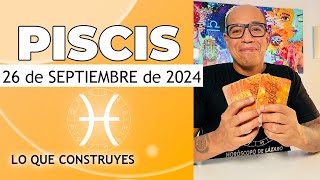 PISCIS  Horóscopo de hoy 26 de Septiembre 2024 [upl. by Bolton69]