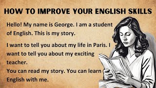 How To Improve your English Skills  English Listening Practice  Improve Your English [upl. by Naugan380]