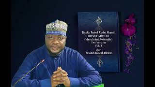 Hisnul Muslim Musulmini Awiemdie Vol 1 by Shaikh Faisal Abdul Hamid with Sheikh Ismail Attabio [upl. by Maurreen]