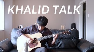 Khalid  Talk Paul Yoon Fingerstyle [upl. by Rhodes686]