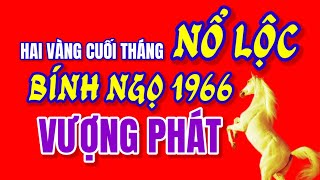 Tử Vi Hai Ngày Cuối Tháng 10 Âm Lịch Bính Ngọ 1966 Bước Vào Vận Vượng Phát Lộc Lá Phủ Phê [upl. by Novick146]