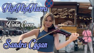 Hip Hip hurra  Sanah violin Cover by Sandra Cygan [upl. by Esiralc290]