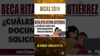 📌💲BECA RITA CETINA GUTIÉRREZ CONOCE LOS DOCUMENTOS QUE SERÁN SOLICITADOS PARA HACER TU REGISTRO [upl. by Aneetsirhc599]